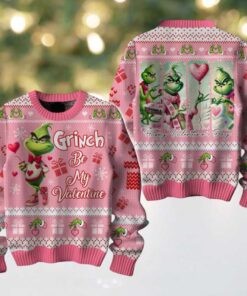 The Grinch Be My Valentine And Merry Christmas Holidays Ugly Sweater