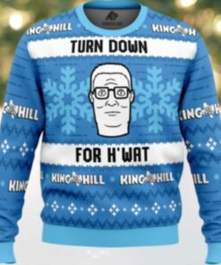 Turn Down For H’wat King of The Hill Ugly Christmas Sweater