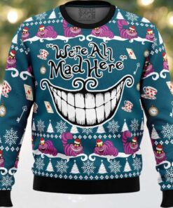 We’re All Mad Here Alice in Wonderland Ugly Christmas Sweater