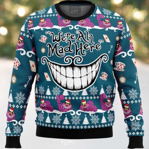 We’re All Mad Here Alice in Wonderland Ugly Christmas Sweater