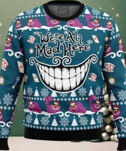 We’re All Mad Here Alice in Wonderland Ugly Christmas Sweater