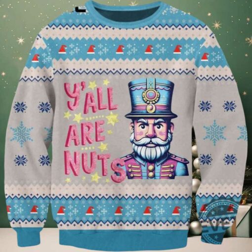Yall Are Nuts Nutcracker Christmas Ugly Sweater