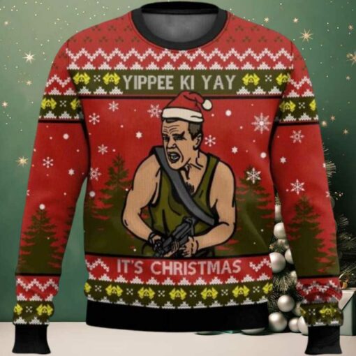 Yippee Ki Yay Its Christmas Die Hard Ugly Sweater