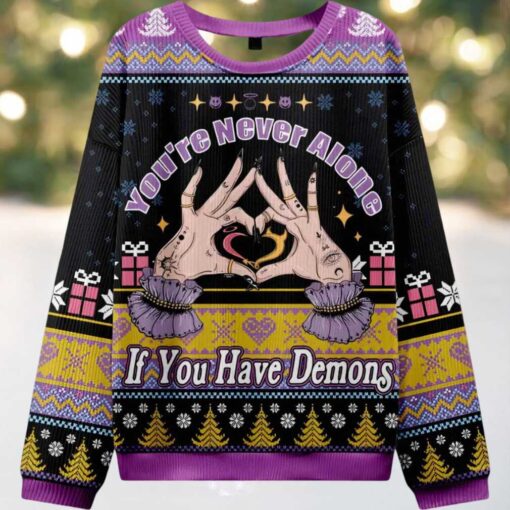 You’re Never Alone If You Have Demons Ugly Christmas Sweater