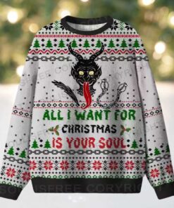 ALL I WANT FOR CHRISTMAS IS YOUR SOUL Ugly Christmas Knit Sweatshirt