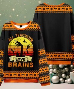 All Teachers Love Brains Teacher Ugly Knit Sweatshirt All Teachers Love Brains Teacher Ugly Knit Sweatshirt