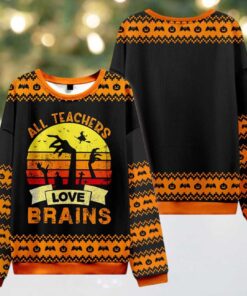 All Teachers Love Brains Teacher Ugly Knit Sweatshirt
