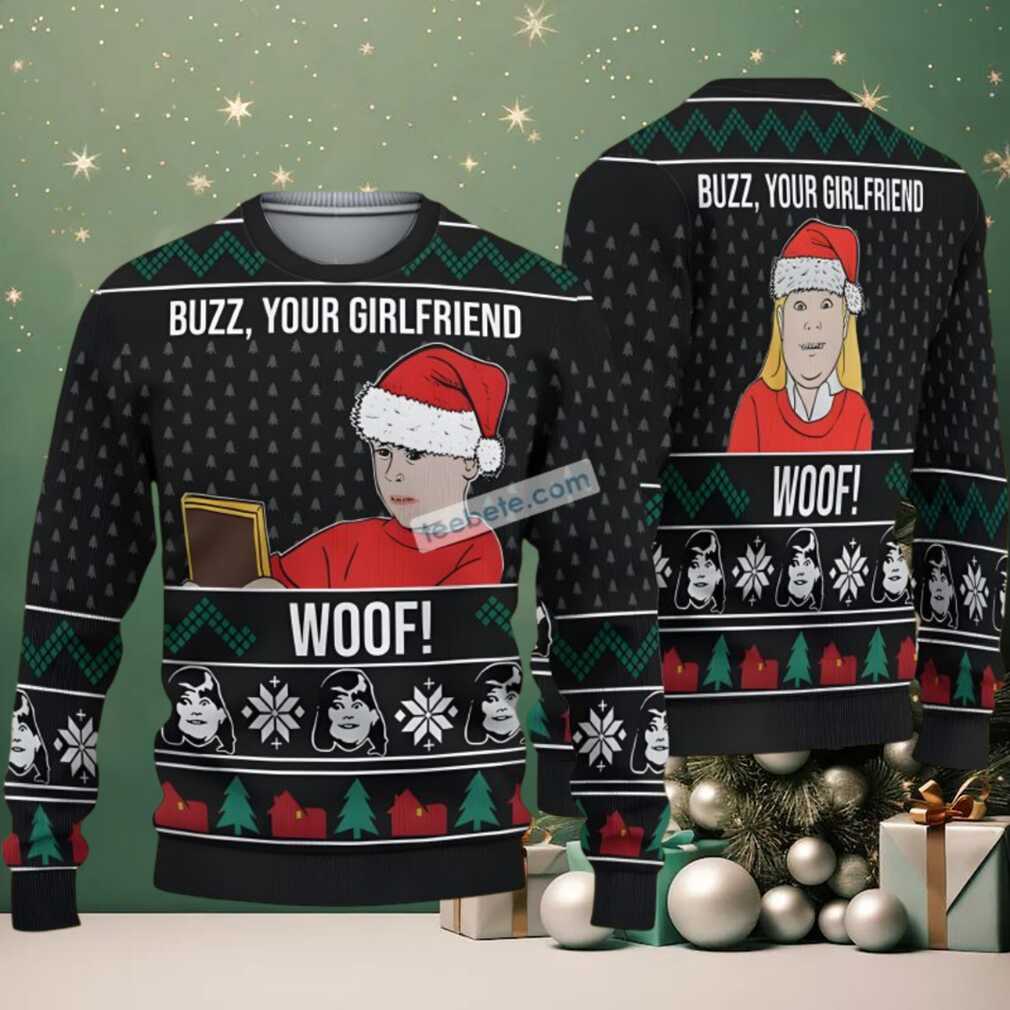 Buzz Your Girlfriend Woof Home Alone Ugly Sweater Black Funny, hoodie, sweater, long sleeve and tank top Buzz Your Girlfriend Woof Home Alone Ugly Sweater Black Funny