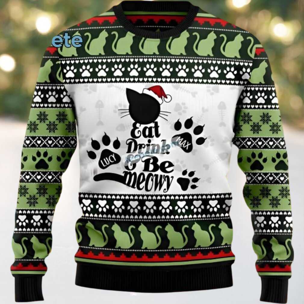 Cat Drink And Be Meowy Best Ugly Christmas Sweaters Cat Drink And Be Meowy Best Ugly Christmas Sweaters