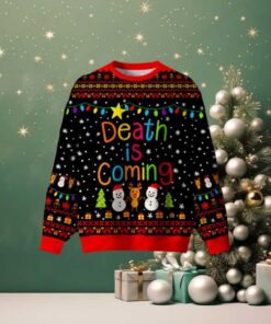 Death Is Coming Ugly Christmas Sweatshirt Death Is Coming Ugly Christmas Sweatshirt