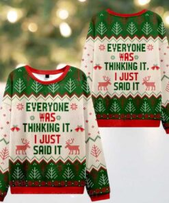 Everyone Was Thinking It I Just Said It Ugly Christmas Knit Sweatshirt