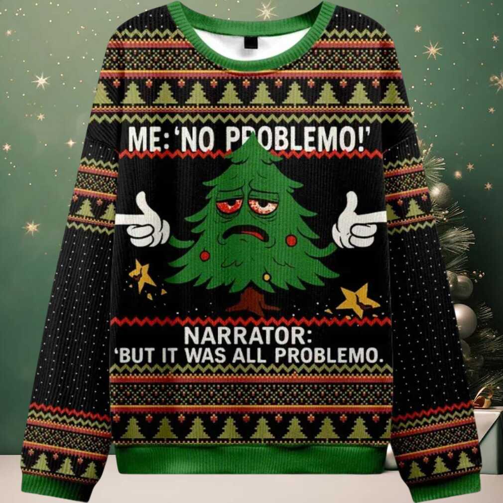 Funny Christmas Tree Me No Problemo Ugly Christmas Sweater Funny Christmas Tree Me No Problemo Ugly Christmas Sweater