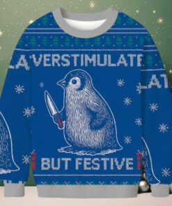 Funny Penguin Overstimulated Christmas Ugly Sweatshirt