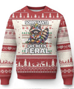 Funny Xmas Raccoon Ugly Christmas Sweater Sorry Santa I’ve Been Feral Funny Xmas Raccoon Ugly Christmas Sweater Sorry Santa I’ve Been Feral