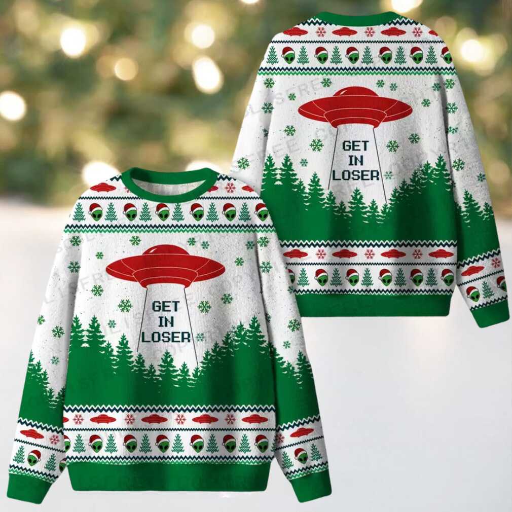 Get In Loser Ugly Christmas Knit Sweatshirt Get In Loser Ugly Christmas Knit Sweatshirt