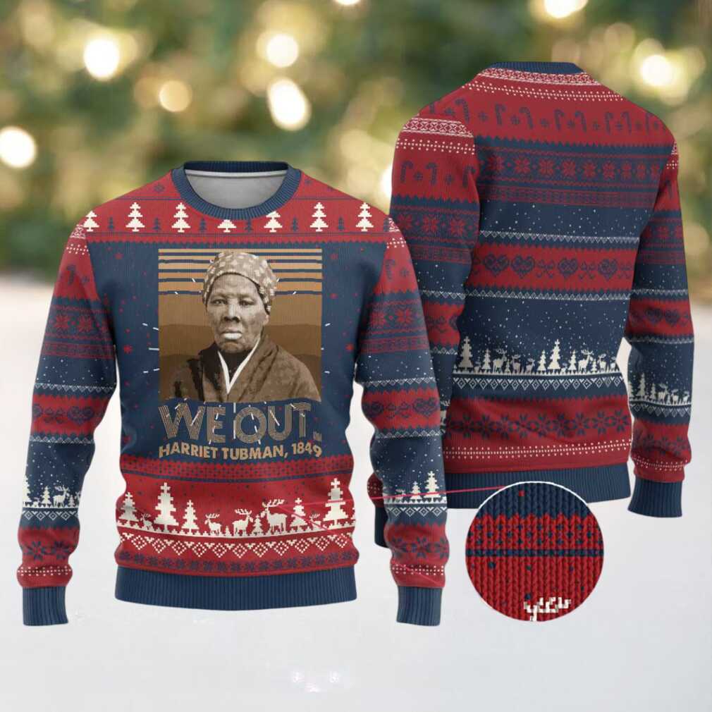 Harriet Tubman Ugly Christmas Sweater We Out 1849 Retro Black History Harriet Tubman Ugly Christmas Sweater We Out 1849 Retro Black History