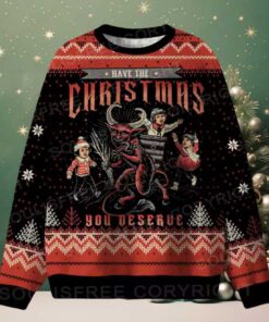Have The Christmas You Deserve Ugly Christmas Knit Sweatshirt