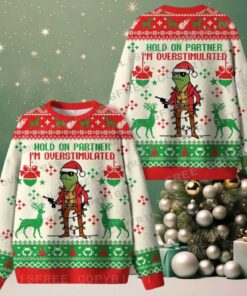 Hold On Partner I’m Overstimulated Ugly Christmas Knit Sweatshirt