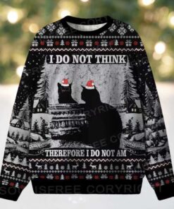 I DO NOT THINK THEREFORE I DO NOT AM Ugly Christmas Knit Sweatshirt