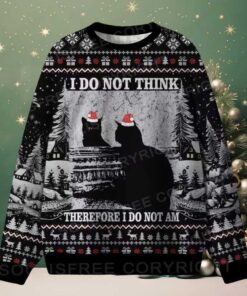 I DO NOT THINK THEREFORE I DO NOT AM Ugly Christmas Knit Sweatshirt