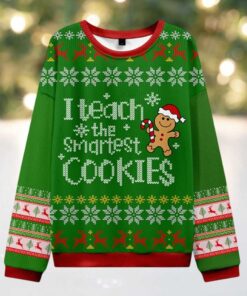 I Teach The Smartest Cookies Teacher Ugly Knit Sweatshirt