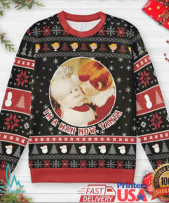 I’m A Man Now Tanta Ugly Christmas Sweatshirt