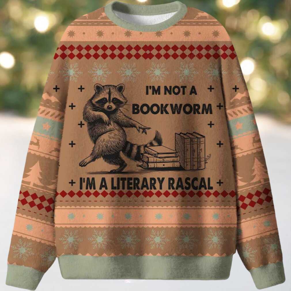 I’m Not A Bookworm I’m A Literary Rascal Ugly Christmas Sweater I’m Not A Bookworm I’m A Literary Rascal Ugly Christmas Sweater