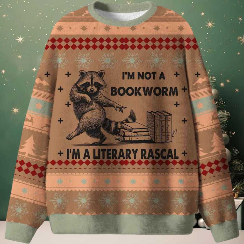 I’m Not A Bookworm I’m A Literary Rascal Ugly Christmas Sweater I’m Not A Bookworm I’m A Literary Rascal Ugly Christmas Sweater