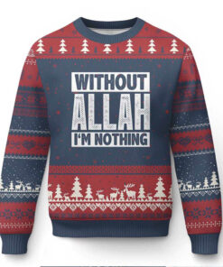 Islam Muslim Ugly Christmas Sweater Without Allah I’m Nothing