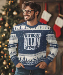 Islam Muslim Ugly Christmas Sweater Without Allah I'm Nothing