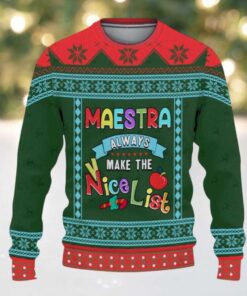Maestra Always Make The Nice List Ugly Sweater