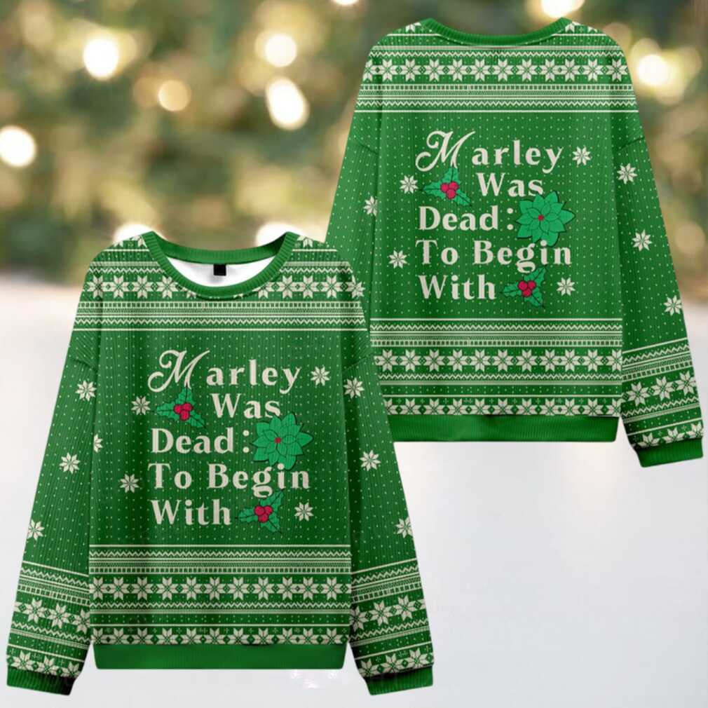 Marley Was Dead To Begin With Ugly Christmas Knit Sweatshirt Marley Was Dead To Begin With Ugly Christmas Knit Sweatshirt