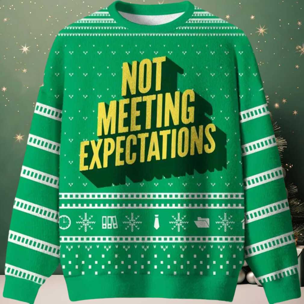 Not Meeting Expectations Ugly Christmas Sweater Not Meeting Expectations Ugly Christmas Sweater