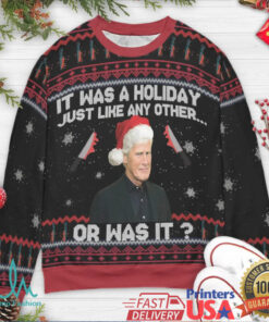 Or was it Ugly Christmas Sweatshirt
