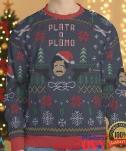 Plata O Plomo Narcos Ugly Christmas Sweatshirt