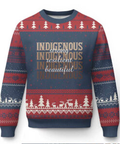 Proud Native American Indigenous Strong Resilient Beautiful Ugly Christmas Sweater