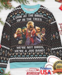 We're not birds, we're a jug band! Ugly Christmas Sweatshirt, hoodie, sweater, long sleeve and tank top We're not birds, we're a jug band! Ugly Christmas Sweatshirt